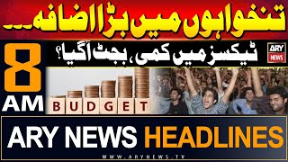 ARY News 8 AM Headlines 25th May 2024 | Big increase in salaries - Budget 2024