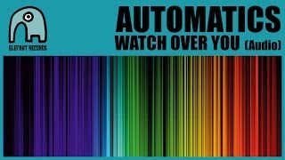 AUTOMATICS - Watch Over You (Year 1997) [Audio]