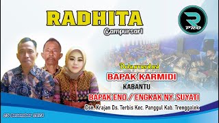 🛑 RADHITA CAMPURSARI🛑 DI RUMAH Bp. KARMIDI Kabantu BP. ENO ENGKAK NY. SUYATI   Krajan Terbis Panggul