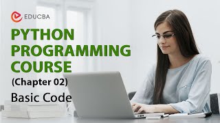 Python Chapter 02 | Basic Code Structure & Programming Fundamentals