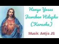 HANYA YESUS JAWABAN HIDUPKU// Jacqlien Celosse //Karaoke 2021