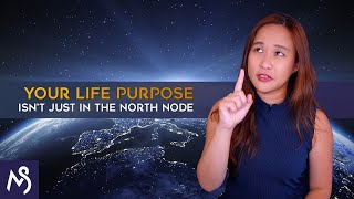 Lunar Nodes - Your Life Purpose Isn't Just About The North Node | May Sim Explains