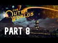 The Outer Worlds - Gameplay Playthrough Part 8 (No Commentary)