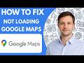 How to fix Google Maps not loading full guide 2026