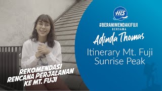 Berani Mendaki Fuji Bersama Adinda Thomas | Itinerary Mt. Fuji Sunrise Peak