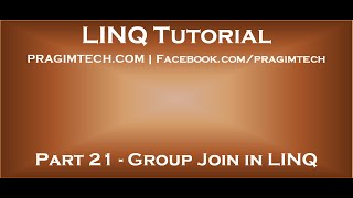 Part 21 Group Join in LINQ