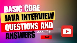 Basic core Java interview questions and answers part 1 #java #corejava #interviewquestions