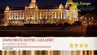 Danubius Hotel Gellért - Budapest Hotels, Hungary