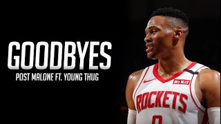 Russell Westbrook Mix - "Goodbyes" - ROCKETS HYPE (CLEAN) 2019 ᴴᴰ