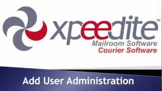 Xpeedite Add User Admin Tutorial