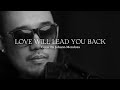 Love Will Lead You Back ~ Cover By Johann Mendoza (Lyrics)