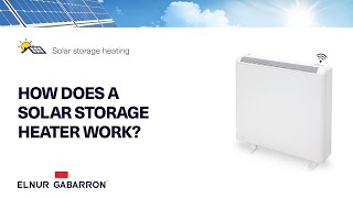 How Does A Solar Storage Heater Work | ELNUR GABARRON