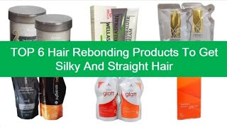 6 Best Hair Rebonding Products To Get Silky And Straight Hair||