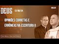 Frei Gilson e Dom José | 12/08/24 | Opiniões corretas e errôneas na Escritura II | Força de Deus