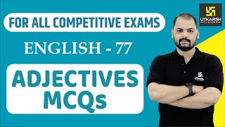 Adjectives | English Grammar For All Competitive Exams | English EP-77 | By Ravi Sir