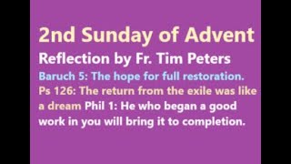 2nd Sunday in Advent, Reflection on the Sunday Readings, Fr. Tim Peters