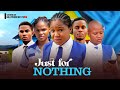 JUST FOR NOTHING(NEW FULL MOVIE)MERCY KENNETH NEW MOVIE 2024-LATEST NIGERIAN MOVIES-NOLLYWOOD MOVIES