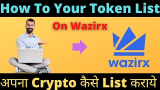 A Token Listing Guide For Buy \u0026 Sell On Wazirx | What Is New Token Listing Process On Exchange #coin