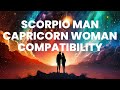 Scorpio Man Capricorn Woman Compatibility: Opposites Attracting