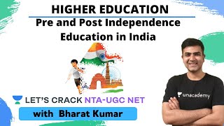 Pre and Post Independence Education in India | Higher Education | NTA UGC NET Paper 1 | Kumar Bharat