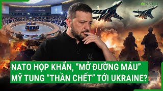 Toàn cảnh thế giới 27/11: NATO họp khẩn, “mở đường máu”, Mỹ tung “Thần chết” tới Ukraine?