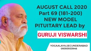 AUGUST CALL 2020|PART 69 (181-200) NEW MODEL PITUITARY LEAD BY GURUJI VISWARSHI