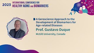 2023 International Conference for Healthy Aging and Biomarkers_Ⅰ-２_Gustavo Duque