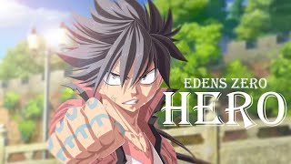 Edens Zero [AMV] Hero