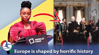 Chimamanda Embarrass Europe by Reminding them of their Horrific Acts Towards Africans