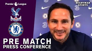 Frank Lampard FULL Pre-Match Press Conference - Crystal Palace v Chelsea - Premier League