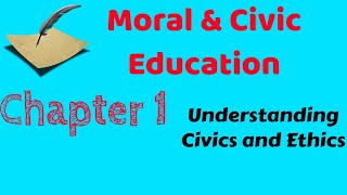 Moral and Civic Education Chapter 1