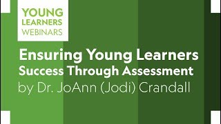 Ensuring Young Learners Success Through Assessment