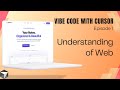 Cursor Vibe Coding Tutorial | Understanding the web | Wit Reach