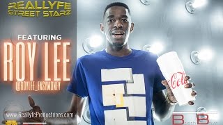 #ReallyfeStreetStarz - Roy Lee speak on going viral on Worldstar, taking shots at Lil Boosie+more!