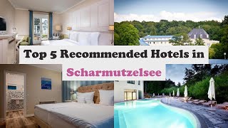 Top 5 Recommended Hotels In Scharmutzelsee | Luxury Hotels In Scharmutzelsee