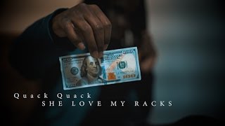 Quack Quack - She Love My Racks