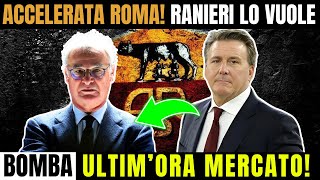 IMPROVVISO! RANIERI CONVINCE FRIEDKIN! ECCO IL COLPO! ROMA NEWS