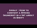 Array : How to convert a String (numeric) in a Int array in Swift