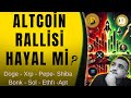 MEGA ALTCOİN YÜKSELİŞİ ÇOK YAKIN !! xrp - doge - shıb - pepe - bonk - sol - apt -ethfı