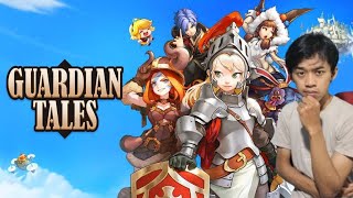 KATANYA GAME INI SERU ADIK ADIK.. GUARDIAN TALES