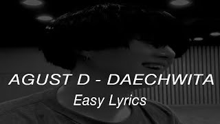 AGUST D - Daechwita Easy Lyrics | BTS SUGA