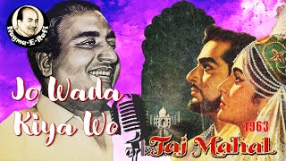 Jo Wada Kiya Wo Nibhana Padega | Mohammed Rafi, Lata Mangehskar | Taj Mahal | Nagma-E-Rafi