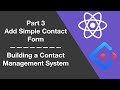 3 - Add Simple Contact Form - Building a Contact Management System With React and Ant Design Library