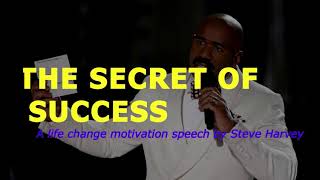 HOW TO BE SUCCESSFUL||THE SECRET OF SUCCESS |A LIFE CHANGE Motivation Speech by Steve Harvey