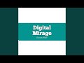 Digital Mirage