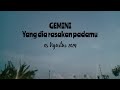 GEMINI ❤️ Yang dia rasakan padamu | 05 Agustus 2024