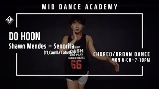 DOHOON(신도훈) / Choreography / Shawn Mendes - Señorita(ft.Camila Cabello) / 엠아이디 신촌 댄스학원