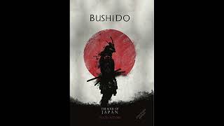 Bushido: The Soul of Japan. A Classic Essay on Samurai Ethics I Full Audiobook English  Version