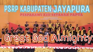 Paduan Suara Remaja Pemuda (PSRP) Kabupaten Jayapura - Great God Almighty