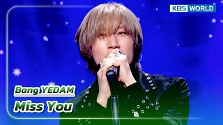 Miss You - Bang YEDAM (The Seasons) | KBS WORLD TV 231124